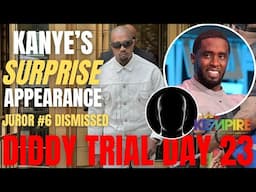 Kanye West SHOCKS Court as Juror #6 is REMOVED on Diddy Trial Day 23!