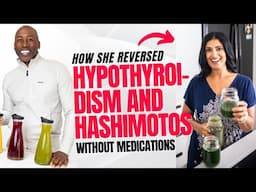 How She Naturally Reversed Hypothyroidism and Hashimotos Without Medication