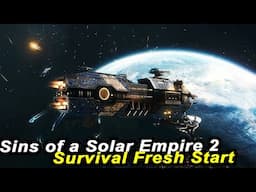 Sins Of A Solar Empire 2 SURVIVAL - Fresh Start on HUGE Map - MASSIVE UPDATES | FULL GAME Part 01