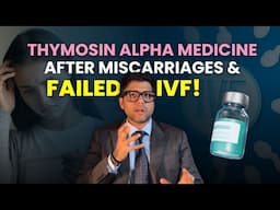 Thymosin Alpha for Recurrent Miscarriage: A Targeted Scientific Approach! | Dr Jay Mehta, Mumbai