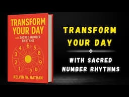 Transform Your Day with Sacred Number Rhythms (Audiobook)