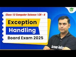 Exception Handling in Python | Chapter 06 Exception Handling Class 12th Computer Science