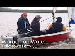 Women on Water at Felixstowe Ferry Sailing Club