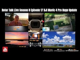Rotor Talk Live Season 8 Episode 17 DJI Mavic 4 Pro Huge Update