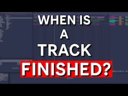 When is a Track Really Finished?