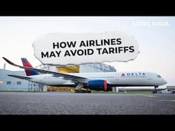 Legal Loopholes: How Two Airlines Are Avoiding Tariffs On New Jets