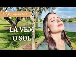 LÁ VEM O SOL - O PORQUÊ DA NOVA IDENTIDADE - Episódio 2 - Flavia Calina Show