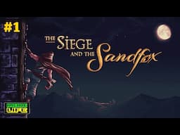 The Siege and the Sandfox | Let's Play | Stealth Metroidvania | Part 1