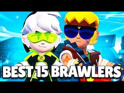 *NEW* The BEST 15 BRAWLERS After Balances