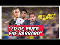 "Lo de RIVER fue bárbaro"