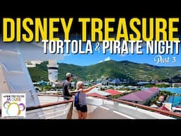 Exploring Tortola and PIRATE NIGHT on the Disney Treasure