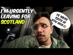 Scotland 🏴󠁧󠁢󠁳󠁣󠁴󠁿 ke liye tatkal nikalna pada...