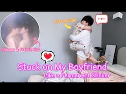 Stuck on My Boyfriend Like a Permanent Sticker💞Cute Weekend Routine👄French Kiss | Apr 2025