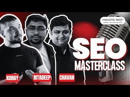 SEO Masterclass: In-Depth Interview with Experts Ritadeep Roy & Chavan Krishna (SEO for Saas)