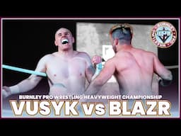 Vusyk (Challenger) vs Joe Blazr (Champion) BPW Heavyweight Championship