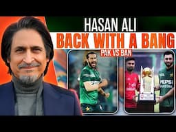 Hassan Ali: Back with a Bang | PAK vs BAN | 1st T20i | Ramiz Speaks