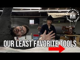 Our Least Favorite tools
