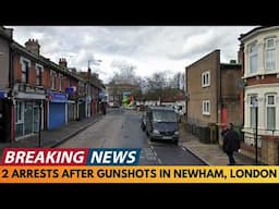 BREAKING NEWS: 2 ARRESTED AFTER GUN SHOTS IN NEWHAM, LONDON LEAVING 3 INJURED