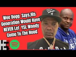 Wee Dogg Speaks... YSL Woody's Trip To The  60's & What SHOULD HAVE Happened  #yslwoody #rollin60s