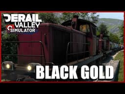 Derail Valley | Train Simulation | BLACK GOLD RUN EP21