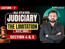 The Limitation Act 1963 | Sections 4 & 5 of Limitation Act 1963 for All States Judiciary Exam