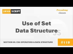 #119 Use of Set Data Structure | ES6 Operators & Data Structures | Modern JavaScript Course