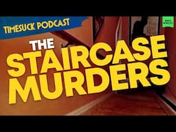 Timesuck Podcast | The Staircase Murders