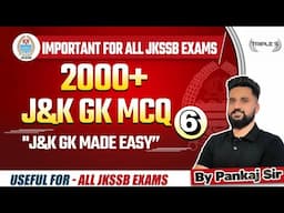 J&K GK Best 2000+ MCQs : J&K GK Made Easy - Part 6 || JKSSB JKPSC @TripleSClasses by Pankaj Sir