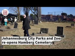 Johannesbug City Parks and Zoo re-opens Hamberg Cemetery