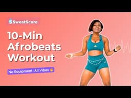 10-Min Afrobeats Workout — No Equipment, All Vibes 🔥