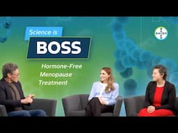 Science is Boss | Hormone-Free Menopause Treatment