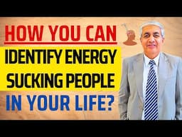 07 Symptoms Of Energy-Sucking People In Your Life | How Can You Deal With Them?
