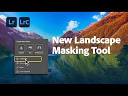 Enhance Your Landscapes with AI-Powered Masking in Lightroom