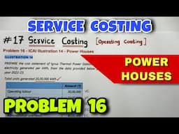 #17 Service or Operating Costing - Problem 16 - ICAI Illustration 14 - By Saheb Academy