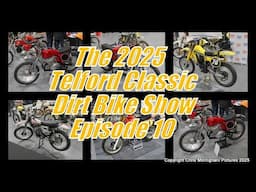 The Telford Classic Dirt Bike Show 2025 Episode 10