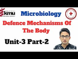 Defence Mechanism of the Body | Microbiology Unit-3 Part-2 | Lecture with MCQS Pattern.