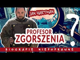 JAN HARTMAN. PROFESOR ZGORSZENIA