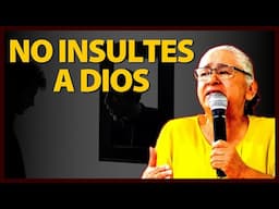 Estás INSULTANDO a Dios - LUZ MARINA DE GALVIS