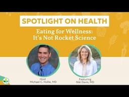Eating for Wellness: It’s Not Rocket Science Webinar Replay