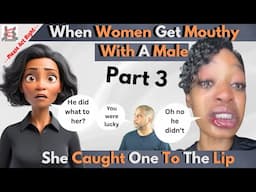 When Women Get Mouthy With A Male In These Streets