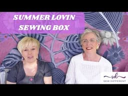 SEW LIKE A PRO with our FAVOURITE SUMMER LOVIN SEWING BOX