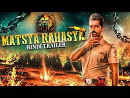 Matsya Rahasya (Hindi Trailer) | Pruthvi Ambaar | World Youtube Premiere | Releasing On 11th April