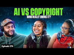 Ep. 170 | AI is BECOMING A huge Copyright problem.