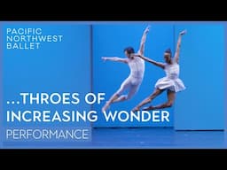... throes of increasing wonder | ft. Ashton Edwards + Kuu Sakuragi | Pacific Northwest Ballet