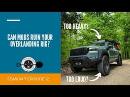 Can Mods Ruin Your Overlanding Rig?