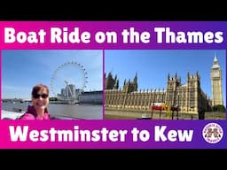 London Boat Ride on the Thames from Westminster to Kew