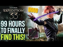 Expedition 33 - Almost 100 Hours To Find You Can Do This! Best SWORD Early & Secret Power