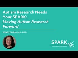 Autism Research Needs Your SPARK — Moving Autism Research Forward