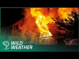 How Extreme Weather Fuels Deadly Wildfires