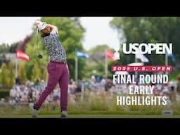 2025 U.S. Open Highlights: Final Round, Early